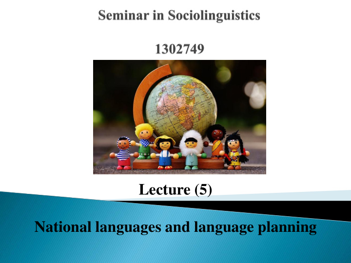 lecture 5 national languages and language planning