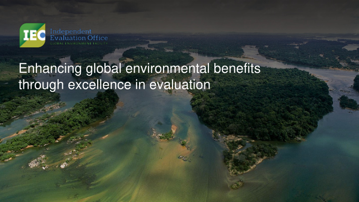 enhancing global environmental benefits