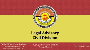Legal Advisory  Civil Division  Public Officers Law Seminar :  Dyg Hajah Suhana binti Haji Sudin