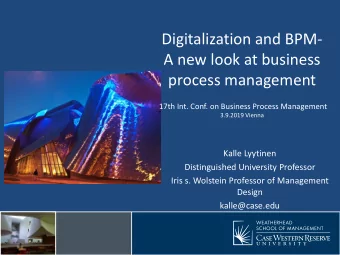 process management  17th Int. Conf. on Business Process Management  3.9.2019 Vienna  Kalle Lyytinen