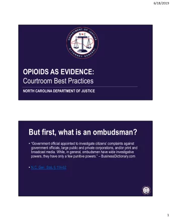 But first, what is an ombudsman?  Government official appointed to investigate citizens