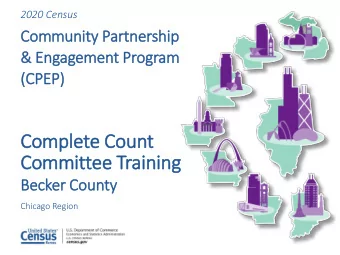 Complete Count  Committee Training  Becker County  Chicago Region  2020 Census  A Message fr  from