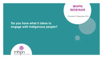 engage with Indigenous people?  Tonights panel  Dr Louis Peachey  Facilitator:  Dr Jeff Nelson