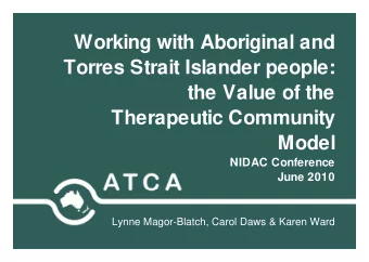 Working with Aboriginal and  Torres Strait Islander people:  the Value of the  Therapeutic