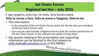 Iwi Chairs Forum Regional Iwi Hui  July 2016  E nga rangatira, puta noa i te motu, tena koutou