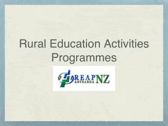 Rural Education Activities  Programmes  13 REAPs throughout  Aotearoa NZ  REAP Aotearoa NZ: