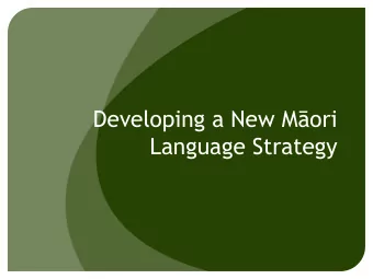 Developing a New Mori  Language Strategy  INTRODUCTION  Why is the Government doing this?