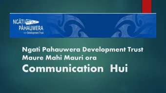 Ngati Pahauwera Development Trust  Maure Mahi Mauri ora  Communication  Hui  Why do we exist?
