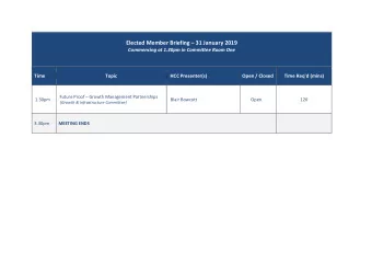 Elected Member Briefing  31 January 2019  Commencing at 1.30pm in Committee Room One  Time