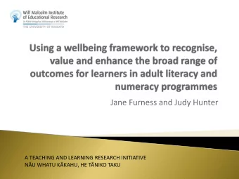 Jane Furness and Judy Hunter  A TEACHING AND LEARNING RESEARCH INITIATIVE  NU WHATU KKAHU, HE