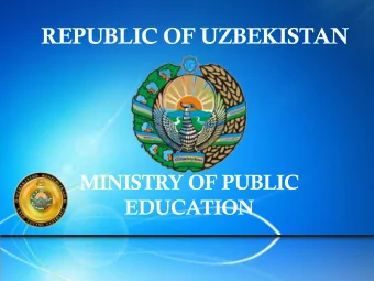 REPUBLIC OF UZBEKISTAN  MINISTRY OF PUBLIC  EDUCATION  CONTENT: 1. General information 2. STEM