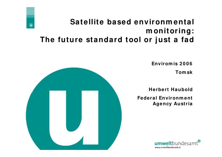 satellite based environm ental m onitoring the future