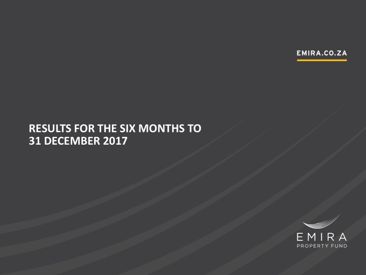 results for the six months to 31 december 2017