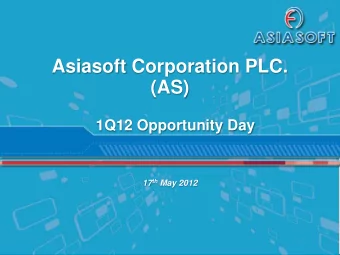 Asiasoft Corporation PLC. (AS)  1Q12 Opportunity Day 17 th May 2012 Disclaimer    The