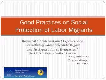 Good Practices on Social Protection of Labor Migrants  Roundtable International Experience on