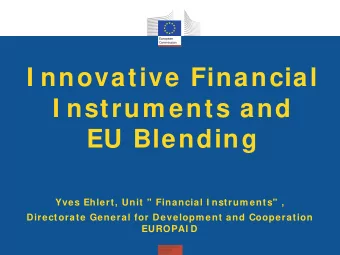 Yves Ehlert, Unit &quot; Financial I nstrum ents&quot; ,  Directorate General for Developm ent and