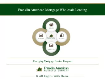 Franklin American Mortgage Wholesale Lending  Emerging Mortgage Banker Program Mission  Vision