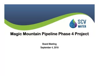 Ma  Magic Mountain Pipeline Phase 4 Pr  gic Mountain Pipeline Phase 4 Project  oject  Board Meeting