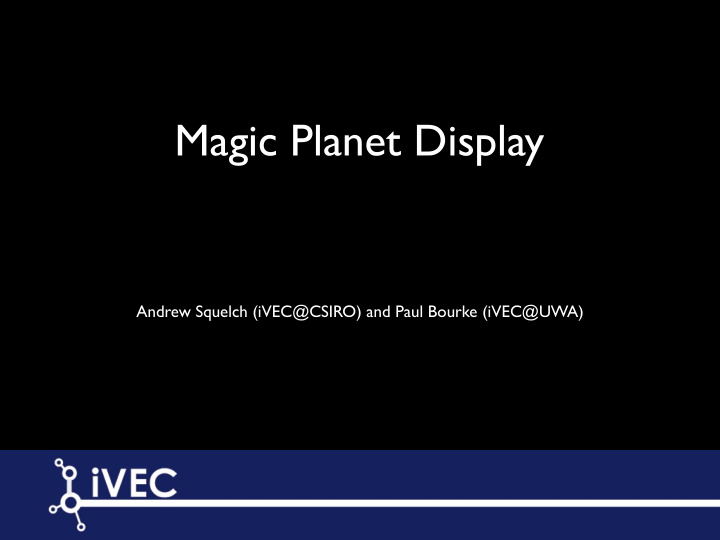 magic planet display