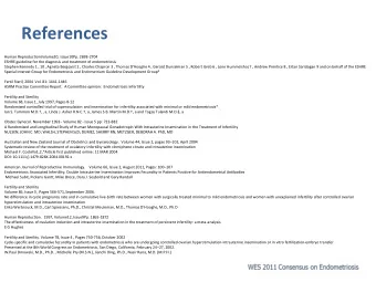 References  Human ReproductionVolume20, Issue10Pp. 2698-2704  ESHRE guideline for the diagnosis and