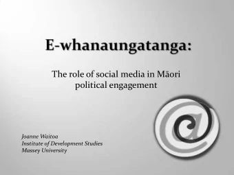 The role of social media in Mori  political engagement  Joanne Waitoa  Institute of Development
