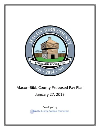 Macon  Bibb County Proposed Pay Plan January 27, 2015 Developed by Macon  Bibb County Pay