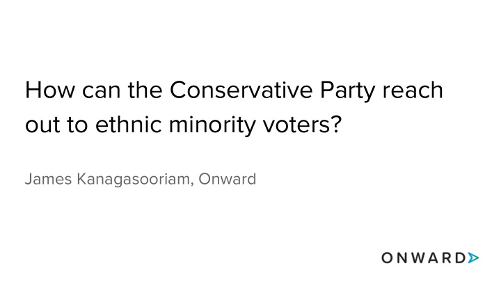 how can the conservative party reach out to ethnic
