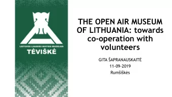 OF LITHUANIA: towards  co-operation with  volunteers  GITA APRANAUSKAIT  11-09-2019
