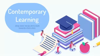 Contemporary  Learning  2019-2020 recap and a look  towards 2020-2021  TABLE OF CONTENTS