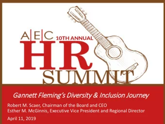 Gannett F  Flemings Diversity &amp;  &amp; I  Inclusion Journey  Robert M. Scaer, Chairman of