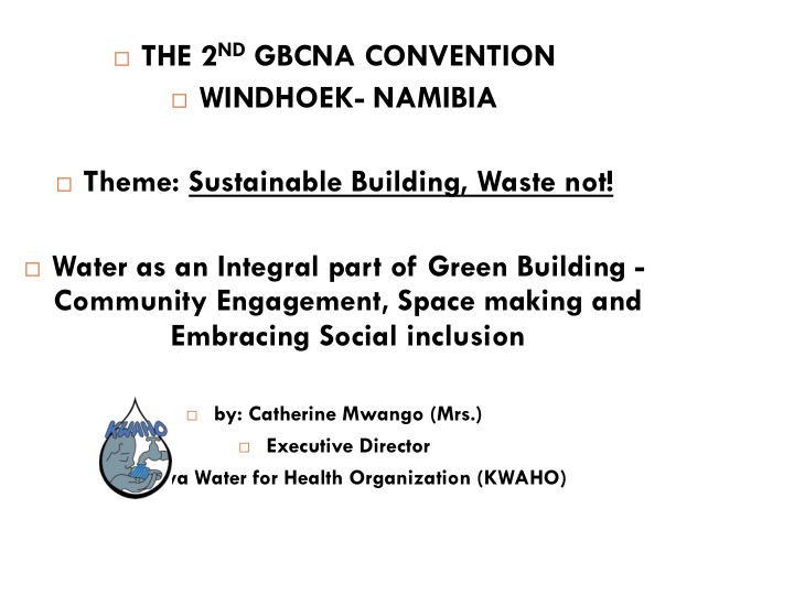 the 2 nd gbcna convention windhoek namibia theme