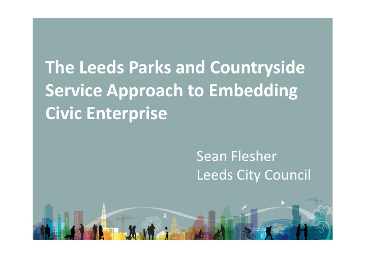 the leeds parks and countryside service approach to
