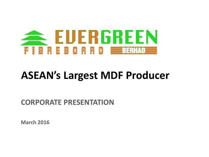 asean s largest mdf producer