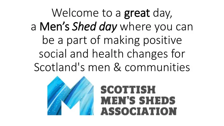a men s shed day where you can be a part of making