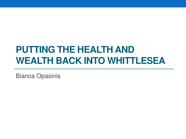 putting the health and wealth back into whittlesea