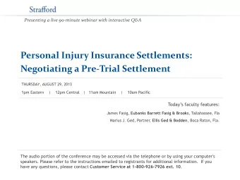 Personal Injury Insurance Settlements:  Negotiating a Pre-Trial Settlement  THURSDAY, AUGUST 29,