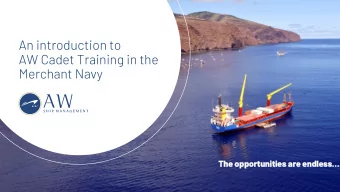 AW Cadet Training in the  Merchant Navy  The opportunities are endless  Trainee Officer