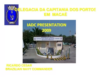IADC PRESENTATION IADC PRESENTATION  2009  2009  RICARDO CESAR  RICARDO CESAR  BRAZILIAN NAVY