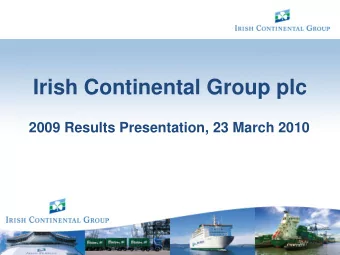 Irish Continental Group plc  2009 Results Presentation, 23 March 2010  1  ICG Profile  Capital