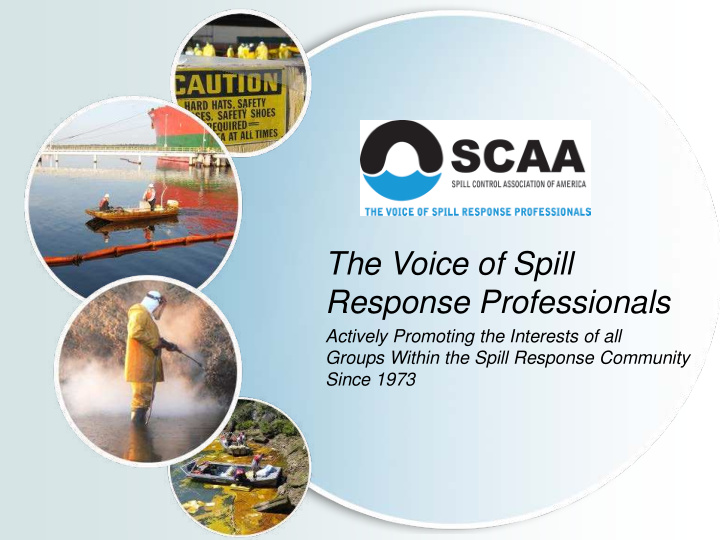 the voice of spill response professionals