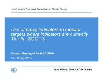 Use of proxy indicators to monitor  targets where indicators are currently Tier III : SDG 13