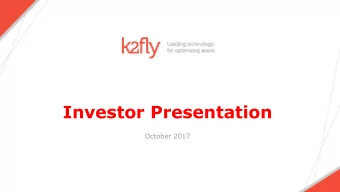Investor Presentation  October 2017  Disclaimer  Important Information  The material contained in