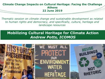 Mobilizing Cultural Heritage for Climate Action  Andrew Potts, ICOMOS  1  le Groupe de travail de
