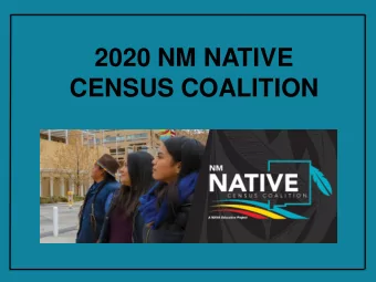 2020 NM NATIVE  CENSUS COALITION  Background  NAVA Education Project  Native American Census