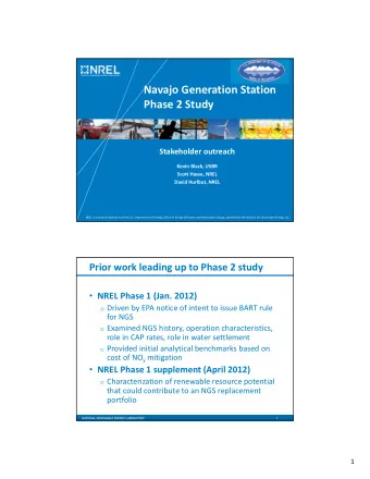 Navajo Generation Station Phase 2 Study Stakeholder outreach Kevin Black, USBR Scott Hasse, NREL