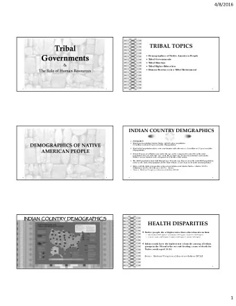 TRIBAL TOPICS  De mogr  aphic s of Native  Ame r  ic an Pe ople  T  r  ibal Gove r  nme nts