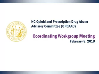 Coordinating Workgroup Meeting  February 8, 2018  Welcome! and Introductions of Attendees