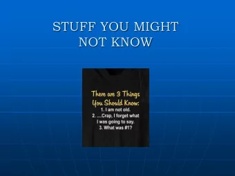 STUFF YOU MIGHT  NOT KNOW  Little Local Governments  Smallest incorporated city (by  population):