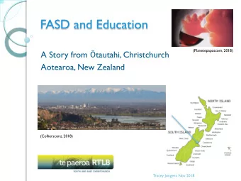 FASD and Education  (Planetepapascom, 2018) A Story from  tautahi, Christchurch  Aotearoa, New