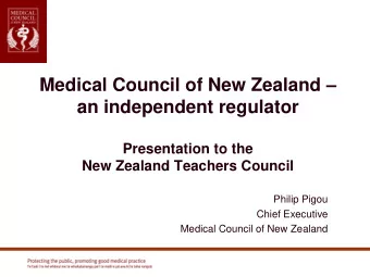 Medical Council of New Zealand   an independent regulator  Presentation to the New Zealand